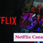 Netflix Canada - ScopeNew