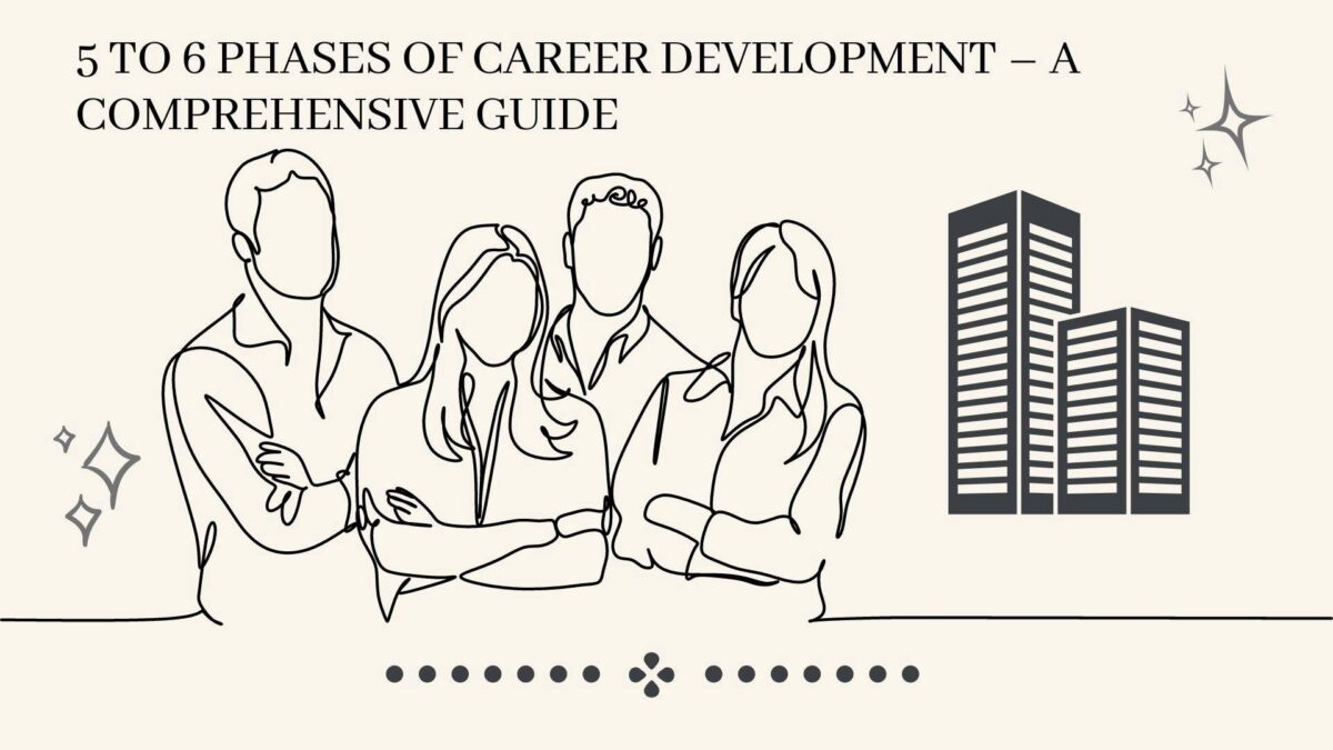 Phases Of Career Development A Comprehensive Guide Scopenew